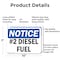 Signmission No. 2 Diesel Fuel OSHA Notice Sign, Aluminum, 10in W x 7in L, 2PK OS-2PACK-NS-A-710-L-15196 - alternate 8